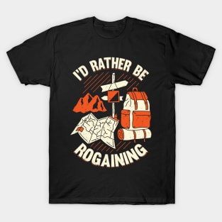 I'd Rather Be Rogaining Rogaines Hobby Gift T-Shirt